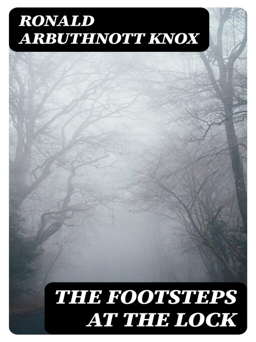 Title details for The Footsteps at the Lock by Ronald Arbuthnott Knox - Available